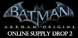 Batman Arkham Origins Online Supply Drop 2