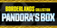 Borderlands Collection Pandoras Box