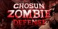 Chosun Zombie Defense