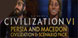 Civilization 6 Persia and Macedon Civilization and Scenario Pack
