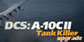 DCS A-10C 2 Tank Killer Upgrade