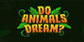 Do Animals Dream