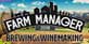 Farm Manager 2018 Brewing & Winemaking