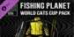 Fishing Planet World Cats Cup Pack Xbox One