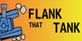 Flank That Tank