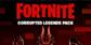Fortnite Corrupted Legends Pack PS4