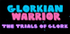 Glorkian Warrior The Trials Of Glork