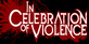 In Celebration of Violence Xbox One