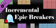 Incremental Epic Breakers Epic Pack