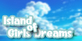 Island of Girls Dreams