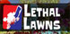 Lethal Lawns Competitive Mowing Bloodsport