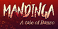Mandinga A Tale of Banzo