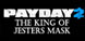 PAYDAY 2 The King of Jesters Mask