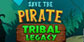 Save the Pirate Tribal Legacy