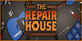 The Repair House Restoration Sim