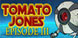 Tomato Jones Episode 3