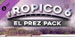 Tropico 6 El Prez Pack