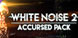White Noise 2 Accursed Pack